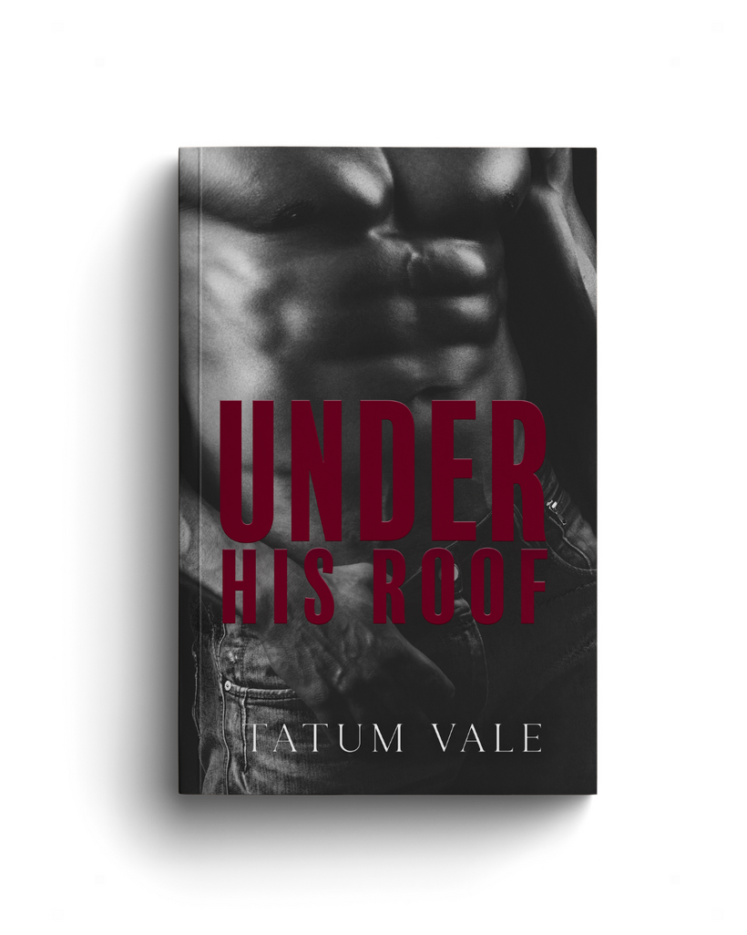 Under His Roof | Tatum Vale | T. Vale | Forbidden Romance | MM romance Under His Roof | Tatum Vale | T. Vale | Forbidden Romance | MM romance